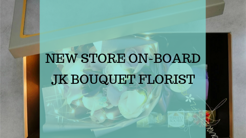 New Store On-Board - JK Bouquet Florist