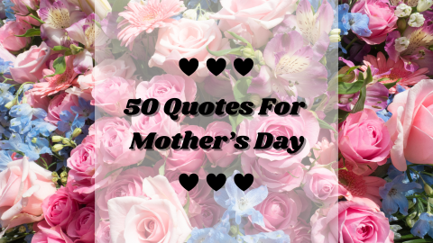 50 Quotes for Mother's Day 2025