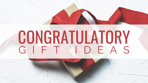 Congratulatory Gift Ideas