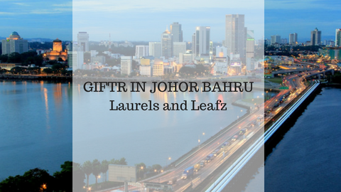 New Store on Board in Johor Bahru - Laurels & Leafz