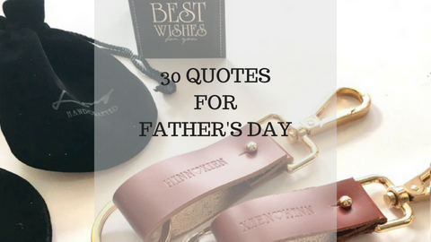 30 Quotes for Father's Day