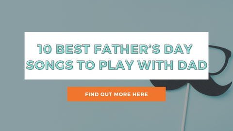 10 Best Father’s Day Songs to Play With Dad