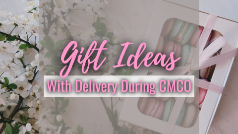 Gift Ideas With Delivery During CMCO
