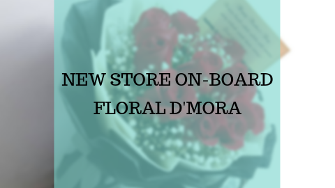 New Store On-Board - Floral D'mora