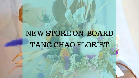 New Store On-Board - Tang Chao Florist