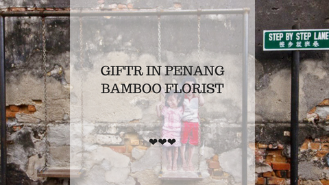 New Store on Board in Penang - Bamboo Florist