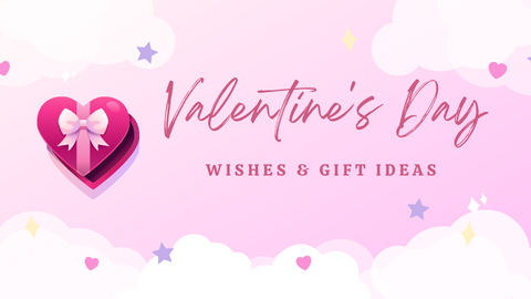 Valentine's Day Wishes & Gift Ideas 2023