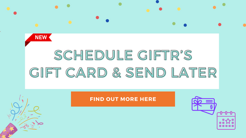 [NEW] Schedule A Gift Card & Send Later!