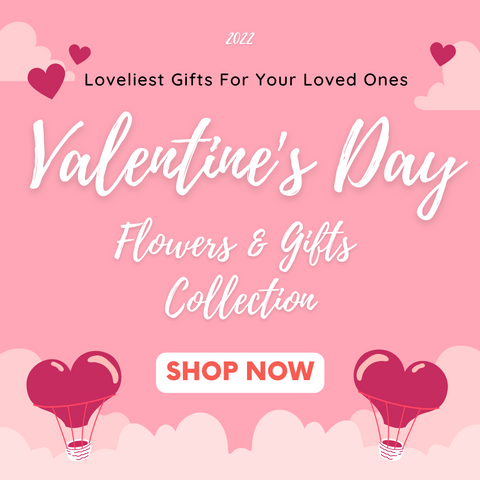Valentine's Day Flowers & Gifts 2022 (Self Pick-Up)
