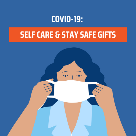 Covid-19: Self Care & Stay Safe Gifts