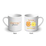 Personalised Printed Mug - You're My Butter Half