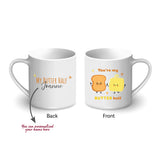 Personalised Printed Mug - You're My Butter Half