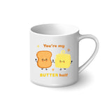 Personalised Printed Mug - You're My Butter Half