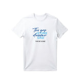 Personalised T-Shirt This Guy is One Awesome Dad (Nationwide Delivery)