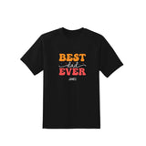 Personalised T-Shirt Best Dad Ever (Nationwide Delivery)