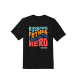 Personalised T-Shirt Husband Father Protector Hero  (Nationwide Delivery)