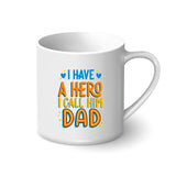 Personalised Mug I Have A Hero I Call Him Dad (Klang Valley Delivery Only)