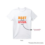 Personalised T-Shirt Best Dad Ever (Nationwide Delivery)