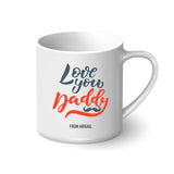 Personalised Mug Love You Daddy with Photo (Klang Valley Delivery Only)