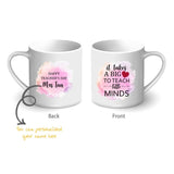 Teacher's Day 2023 - Personalised Mug It Takes A Big Heart to Teach A Little Mind