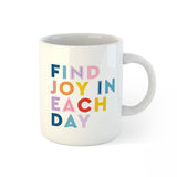 Find Joy in Each Day Personalised Mug (West Malaysia Delivery Only)