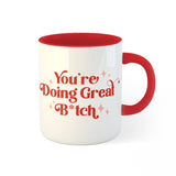You're Doing Great B*itch Personalised Mug (West Malaysia Delivery Only)