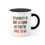 Stupidity Is Not A Crime Personalised Mug (West Malaysia Delivery Only)